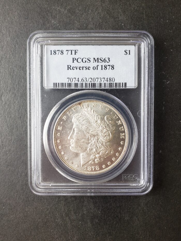 1878 7TF $1 Morgan Silver Dollar Reverse of 1878 PCGS MS63