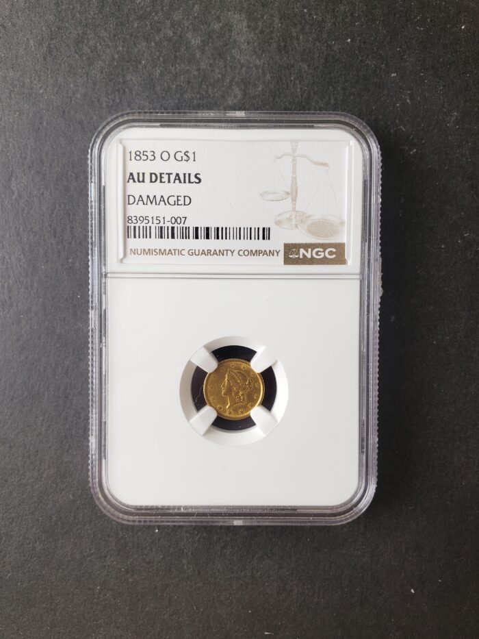 1853 O $1 Liberty Head Gold Dollar NGC AU Details Damaged